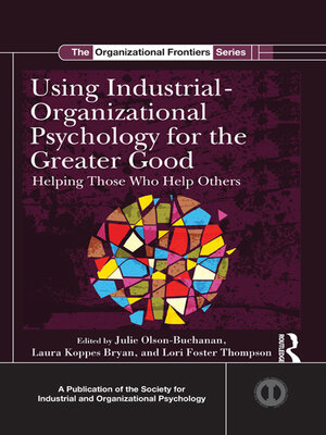 cover image of Using Industrial-Organizational Psychology for the Greater Good